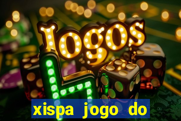 xispa jogo do bicho tabela